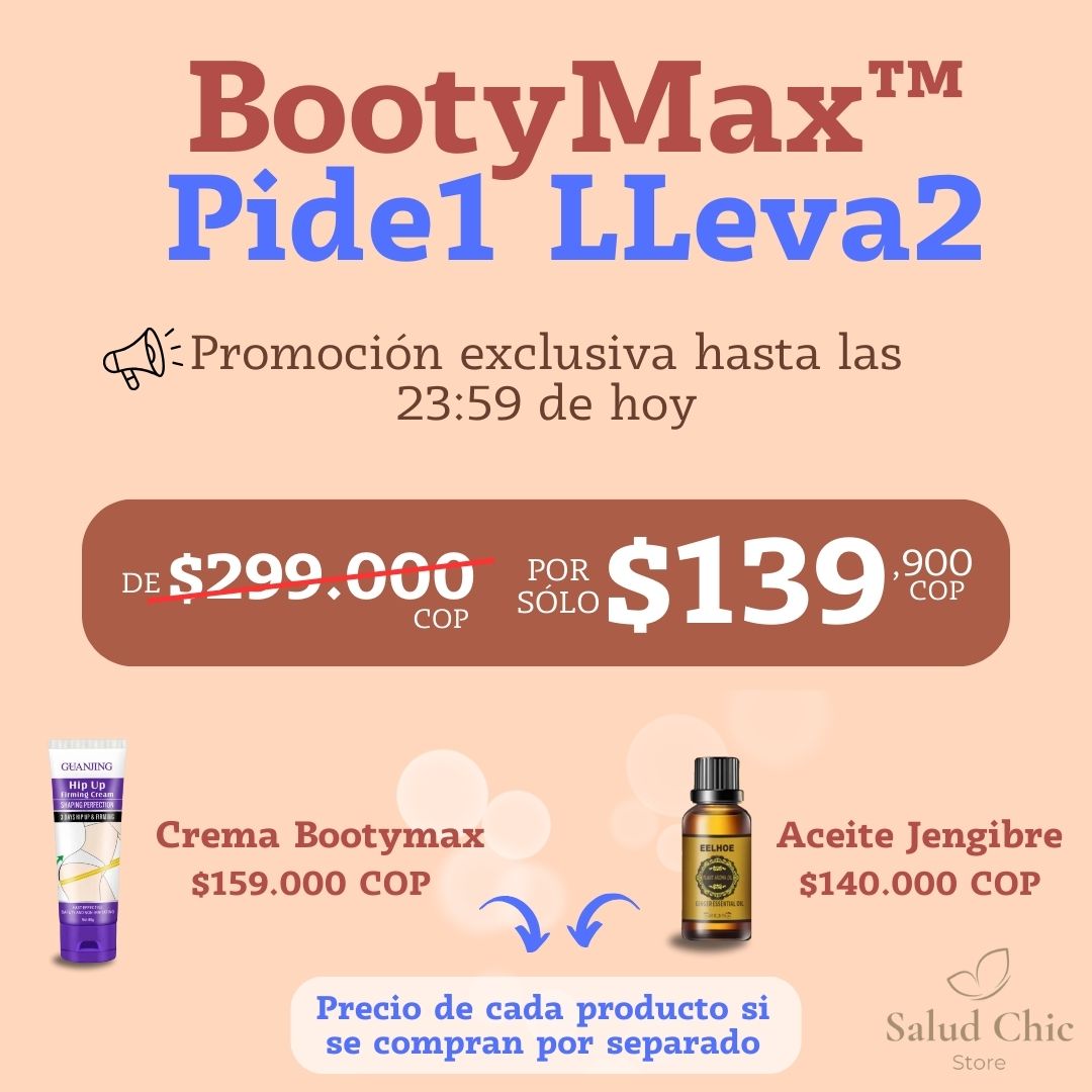 BootyMax™ 2X1✨ + GRATIS Aceite Adegalzante😍